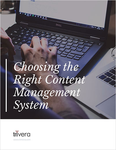 Choosing the Right Content Management System